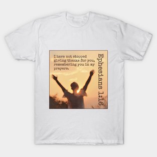 Ephesians 1:16 T-Shirt